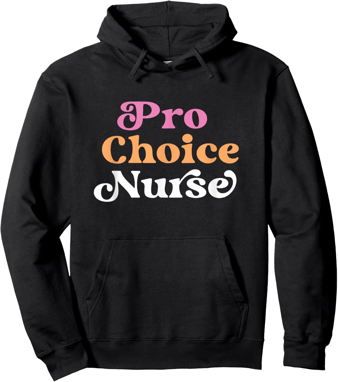 Pro Choice Nurse Feminist Reproductive Rights Roe Hoodie - Hoodie | Black