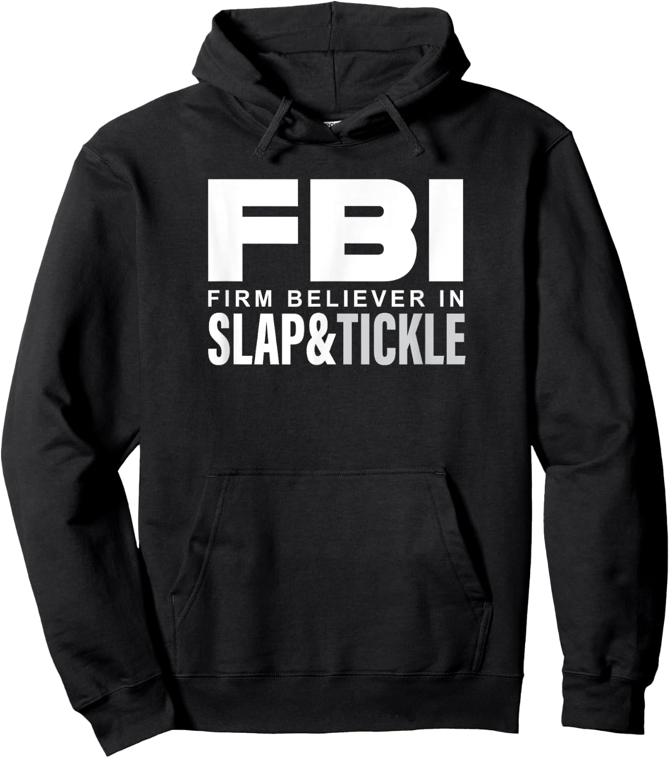 FBI - Firm Believer In Slap and Tickle Hoodie - Hoodie | Black