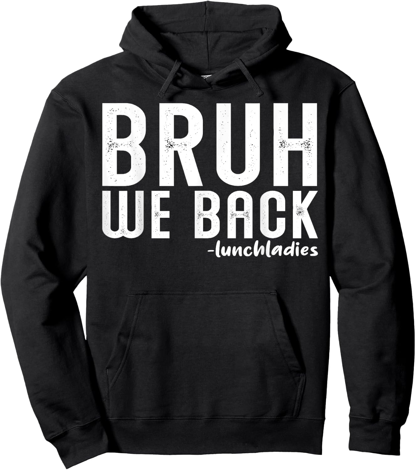 Bruh We Back Lunch Lady First Day Back to School Vintage Hoodie - Hoodie | Black