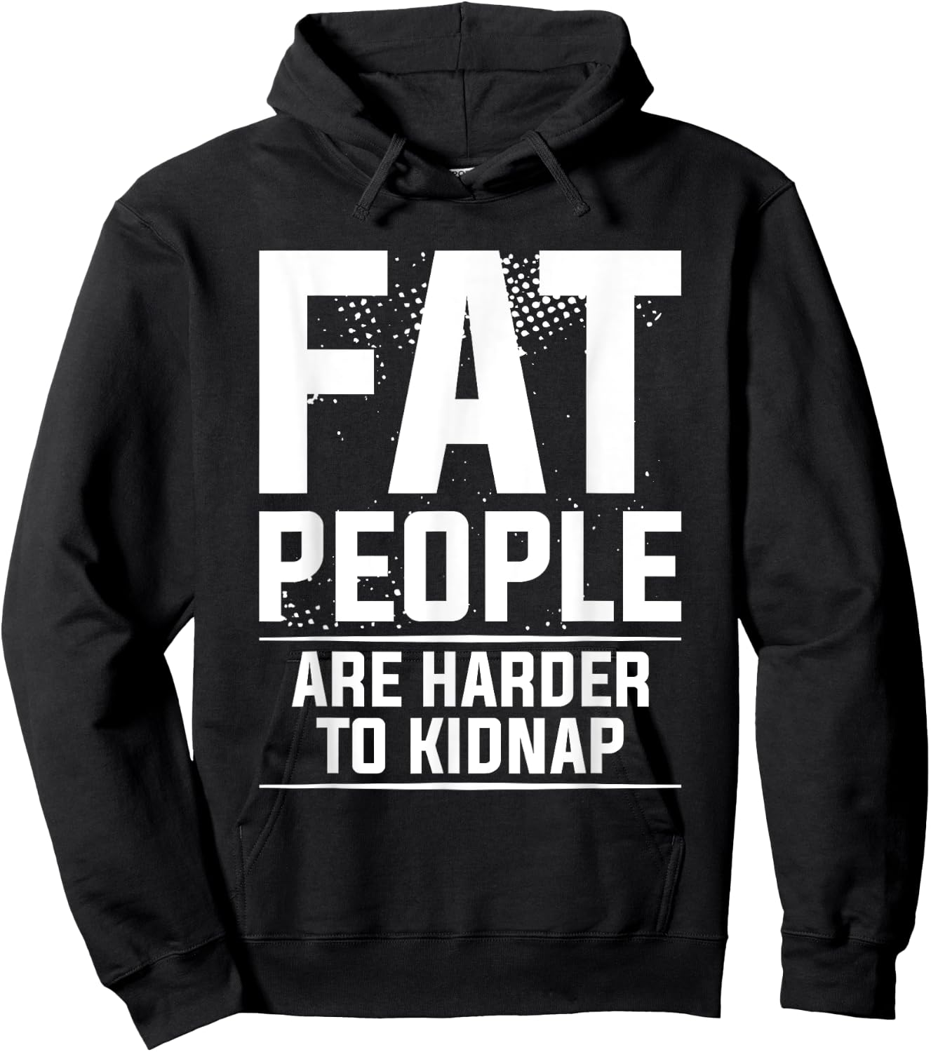 Fat People Are Harder To Kidnap Weight Loss Workout Hoodie - Hoodie | Black