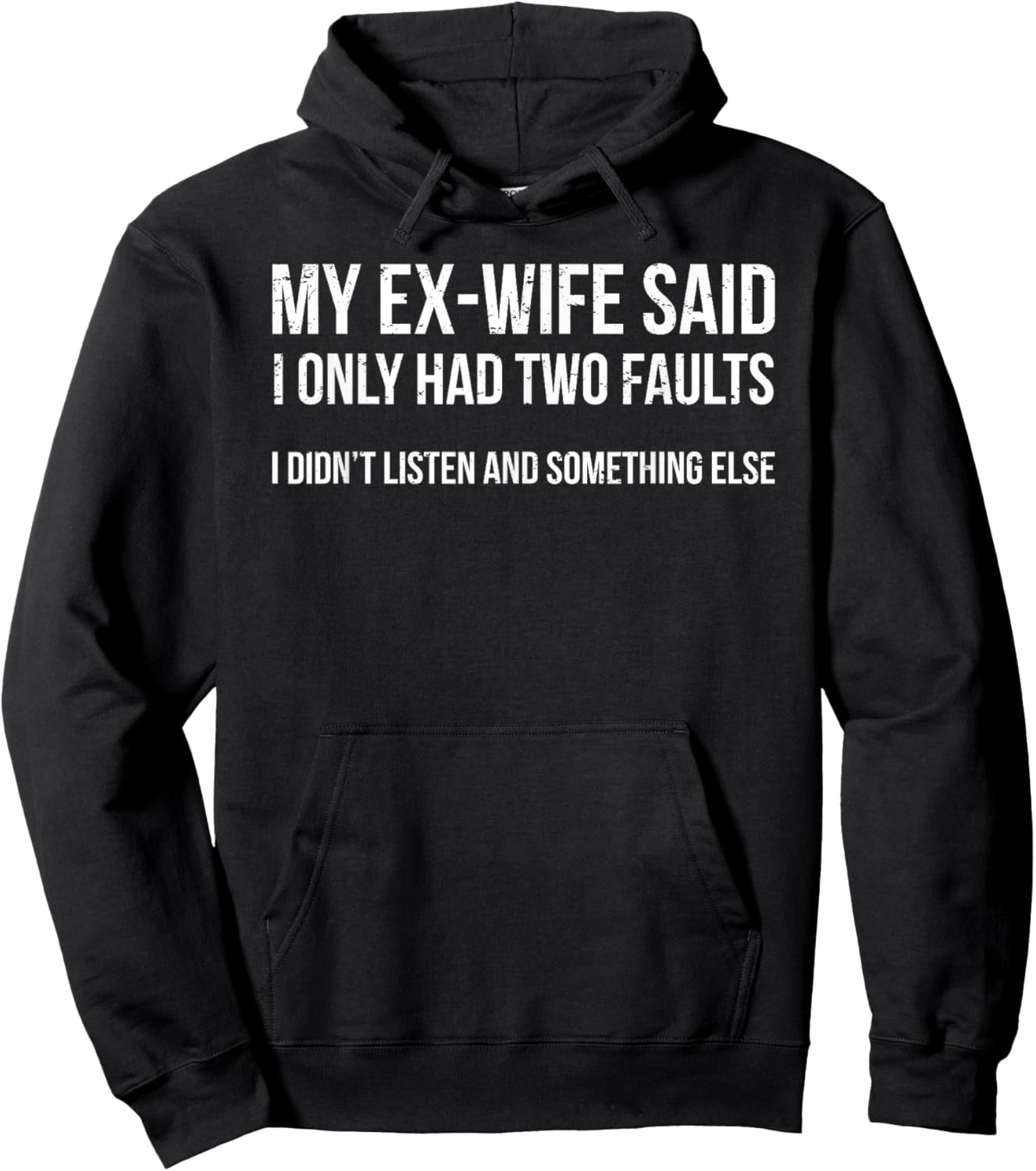 My Ex-Wife Said Two Faults Husband Divorce Hoodie - Hoodie | Black