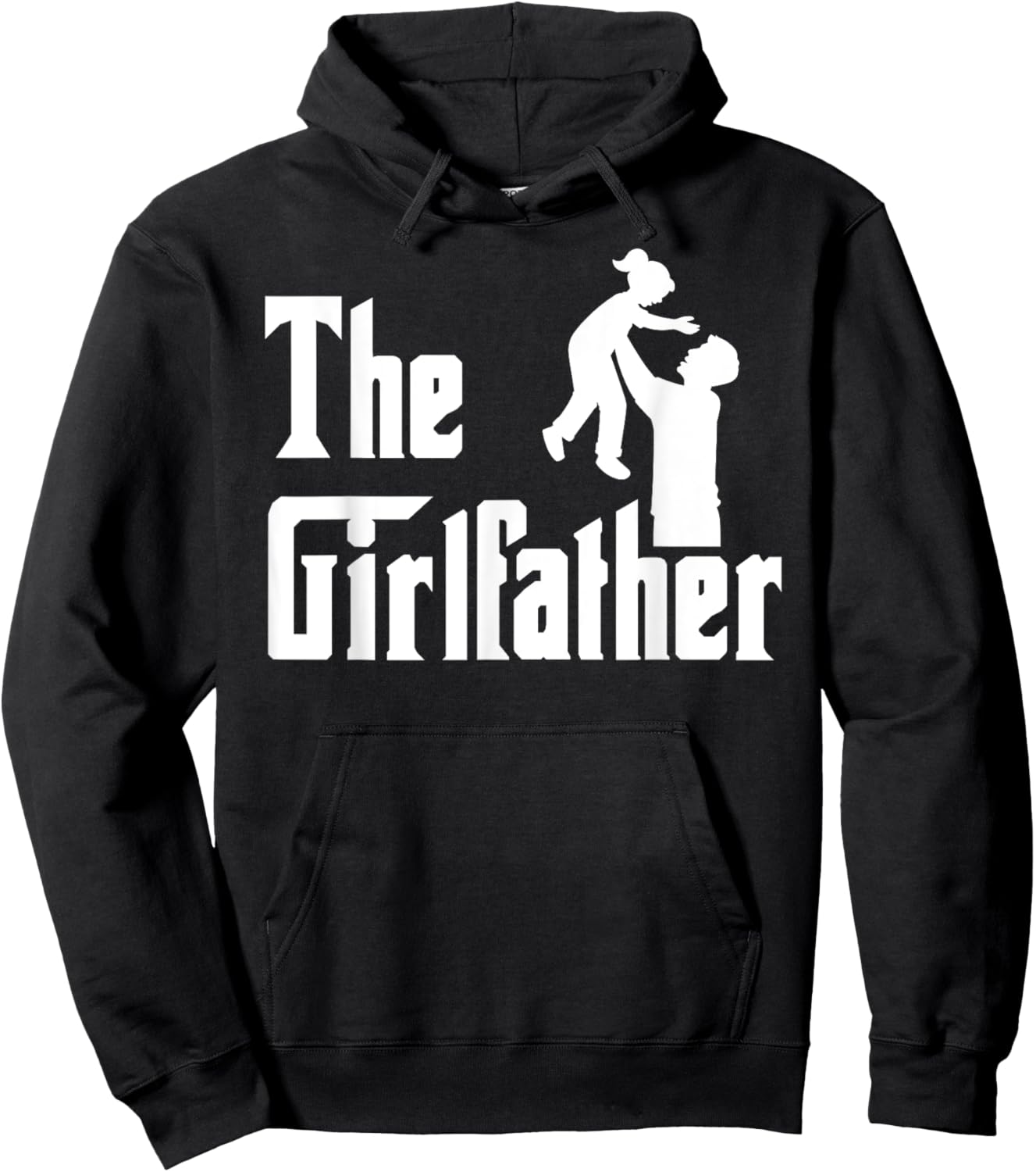 The Girlfather Father's Day Girl Father Dad Daddy of a Girl Hoodie - Hoodie | Black