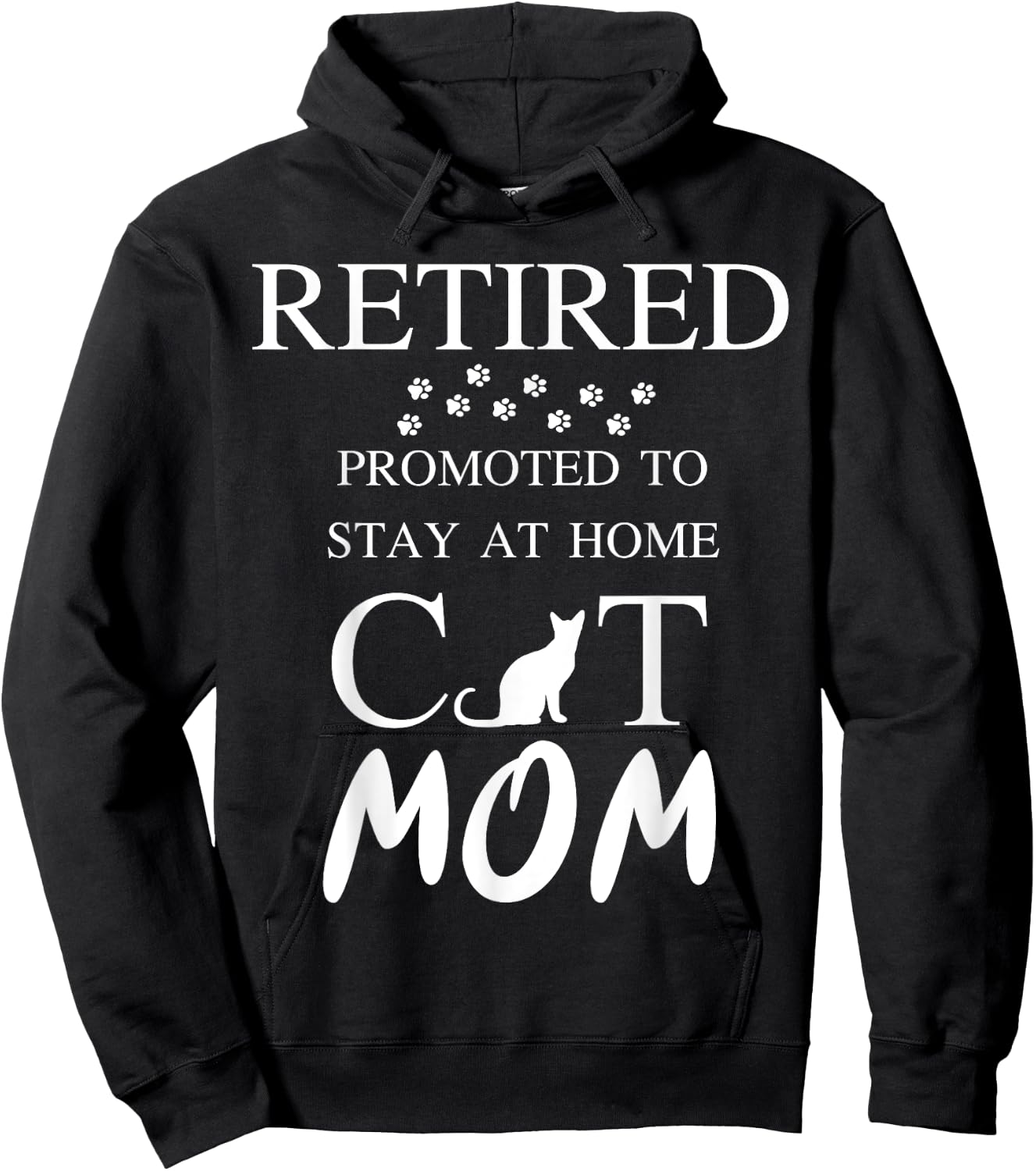 Retired promoted to stay at home cat mom Women Retirement Hoodie - Hoodie | Black