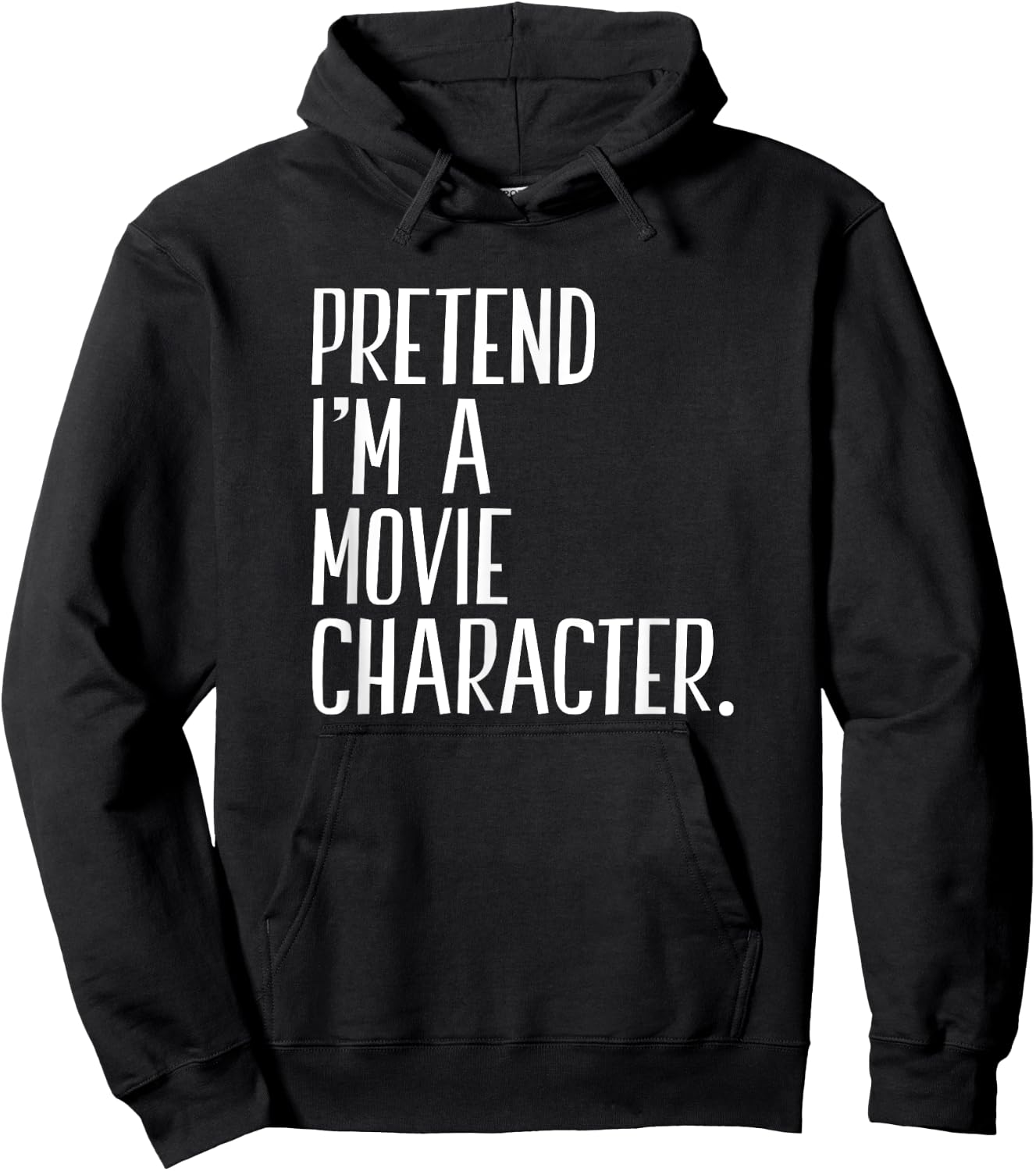Pretend I'm A Movie Character Funny Halloween Party Hoodie - Hoodie | Black