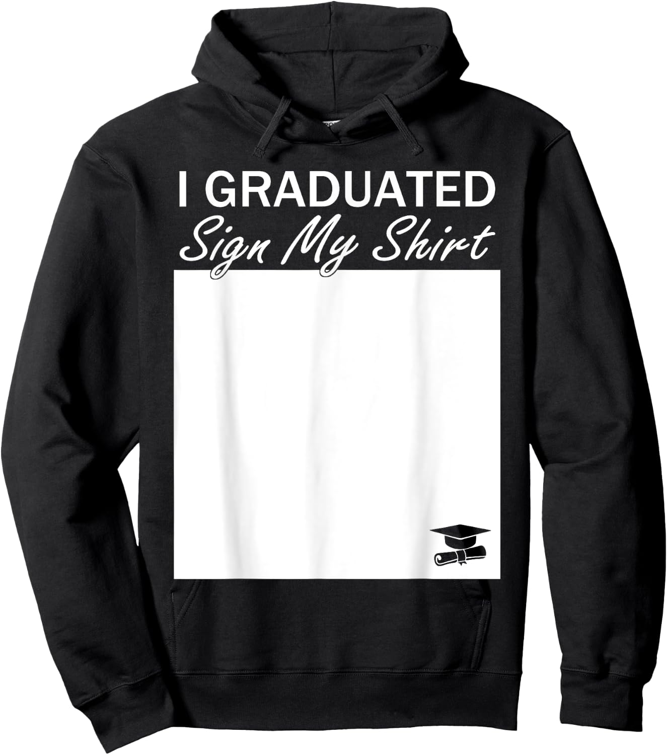 I Graduated Sign My Shirt Funny Graduation Senior Signing Hoodie - Hoodie | Black