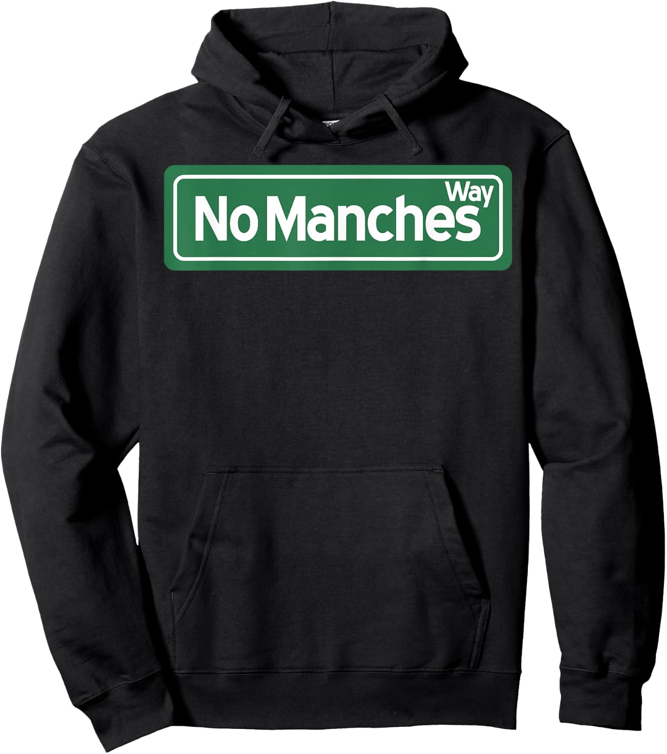 No Manches Way Hoodie - Hoodie | Black