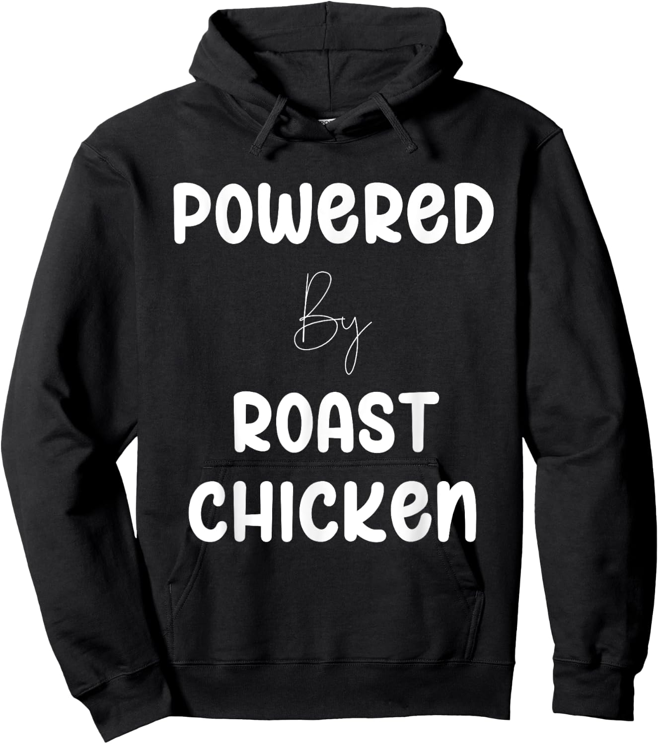 Powered By Roast Chicken Text Hoodie - Hoodie | Black