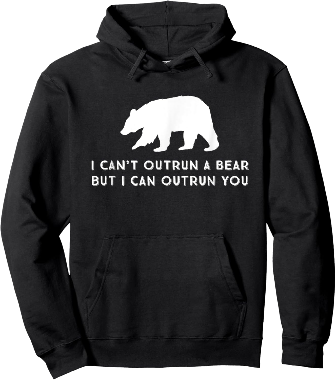 Funny I Can't Outrun A Bear But I Can Outrun You Hoodie - Hoodie | Black