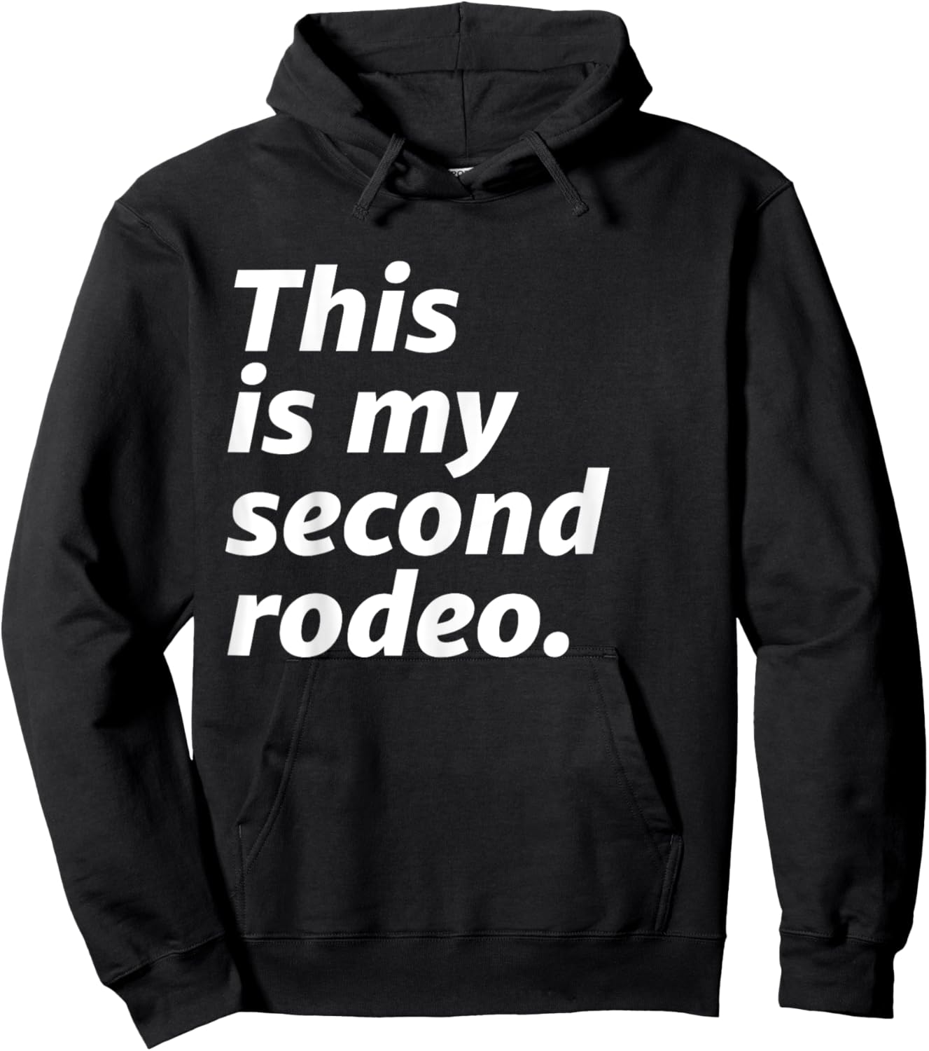 This Is My Second Rodeo Hoodie - Hoodie | Black
