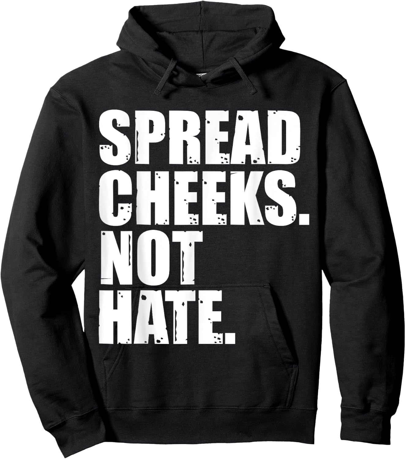 Spread Cheeks Not Hate Funny Gym Fitness & Workout Hoodie - Hoodie | Black