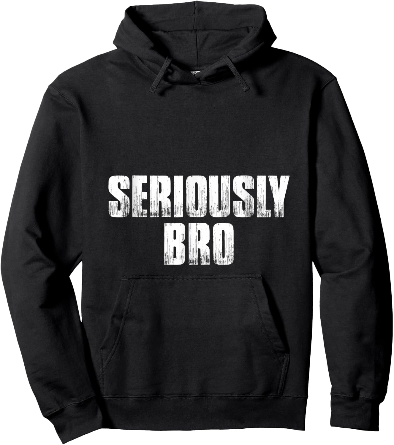 T shirt that says Seriously Bro. Fun 's bro Hoodie - Hoodie | Black
