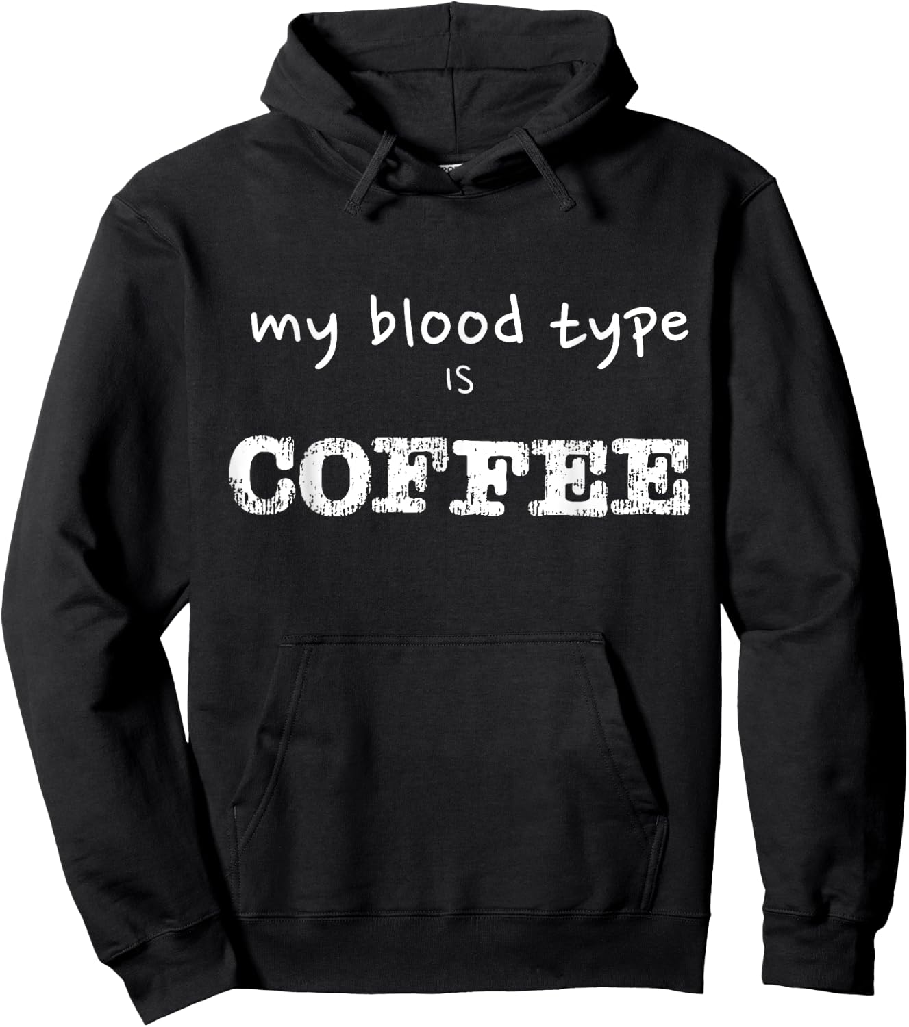 My Blood Type is Coffee Funny Coffee Lover Design Hoodie - Hoodie | Black