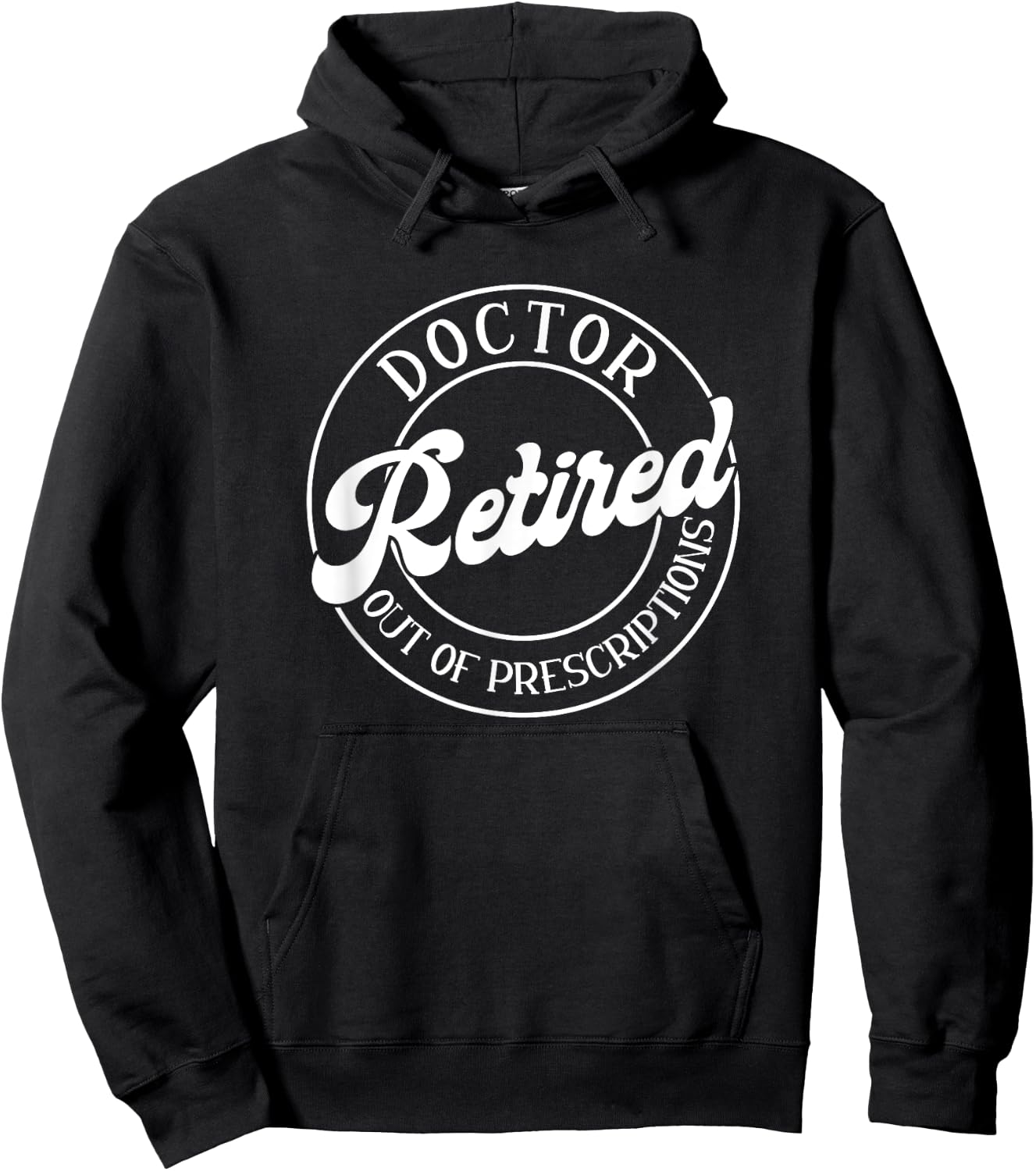 Out Of Prescription, Retired Doctor Hoodie - Hoodie | Black