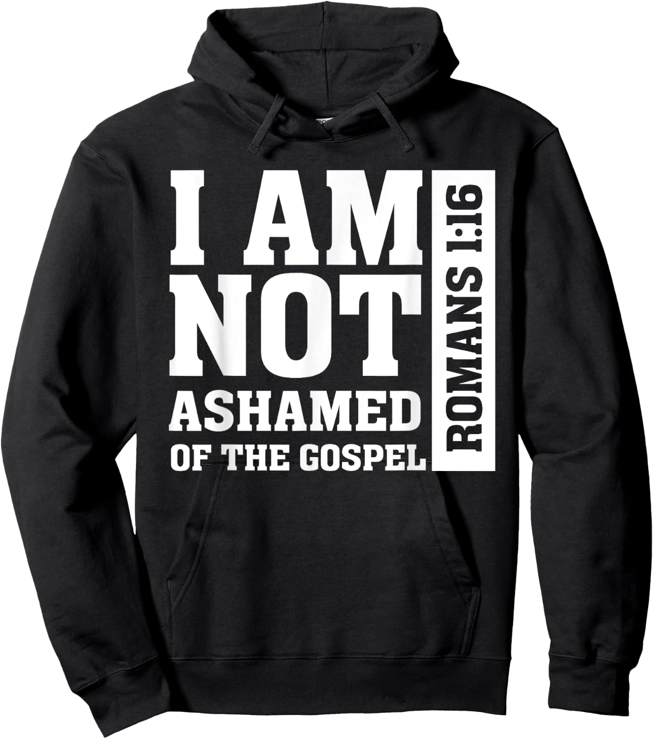I am Not Ashamed of The Gospel Romans Christian Bible Verse Hoodie - Hoodie | Black