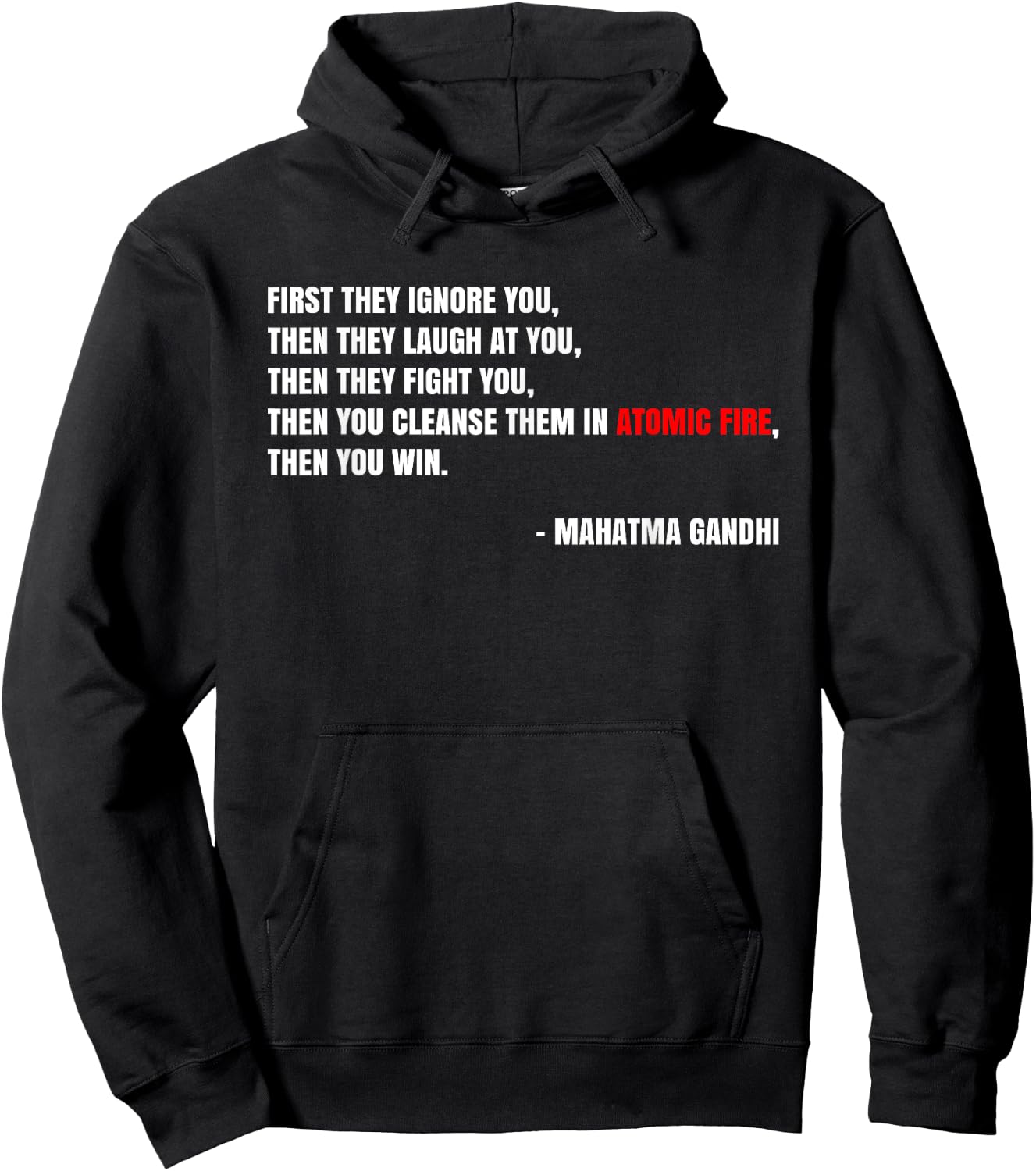 "Cleanse Them In Atomic Fire" Nuclear Gandhi Meme Quote Hoodie - Hoodie | Black