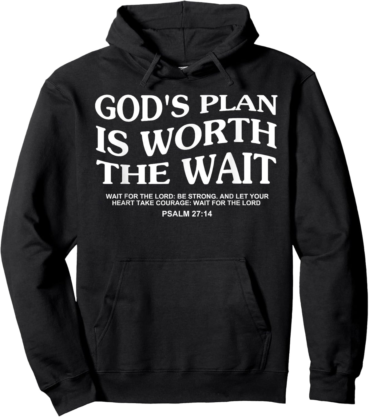 God's Plan Is Worth The Wait Wait For The Lord Be Strong Hoodie - Hoodie | Black