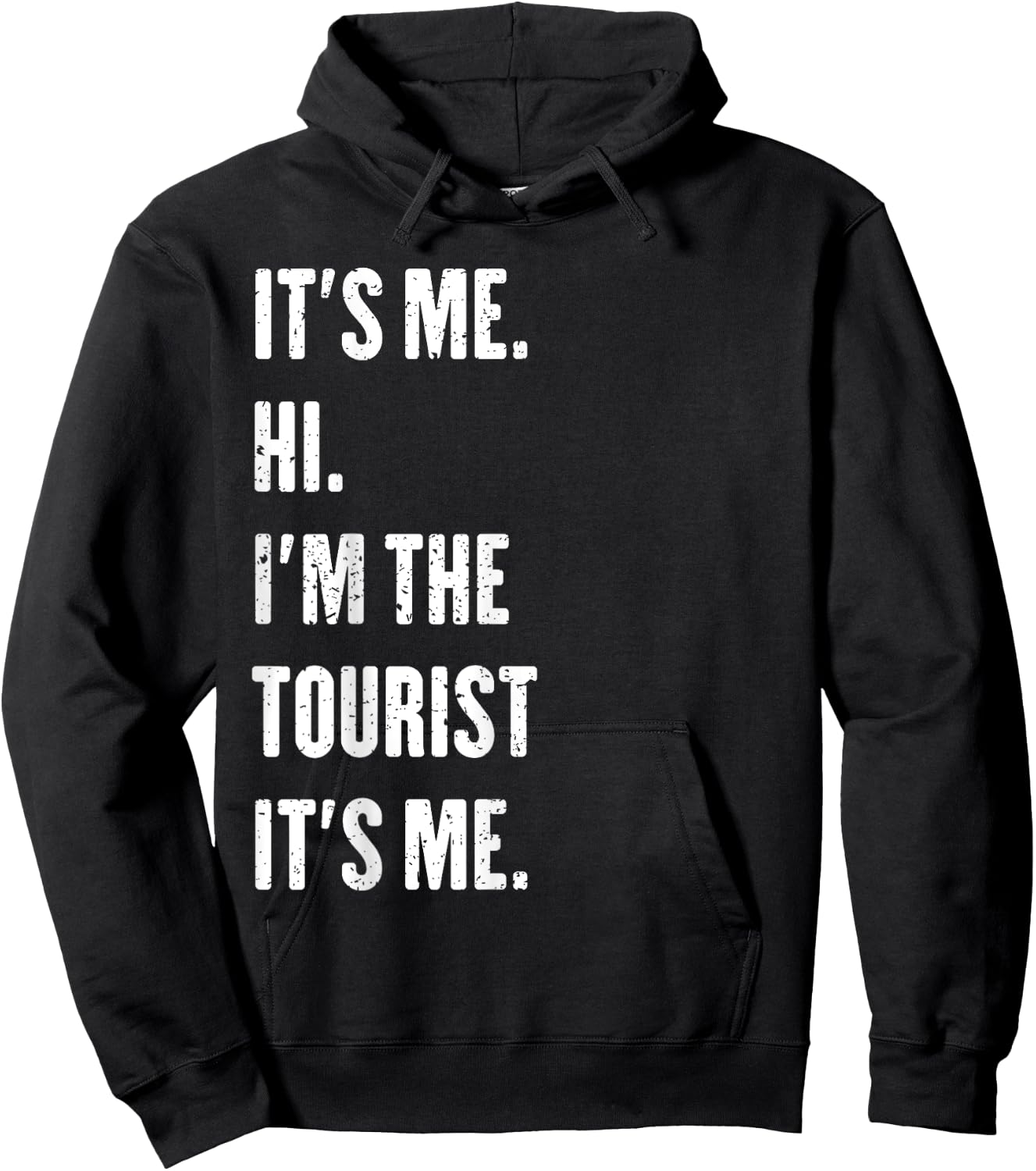 It's Me Hi I'm The Tourist It's Me Hoodie - Hoodie | Black