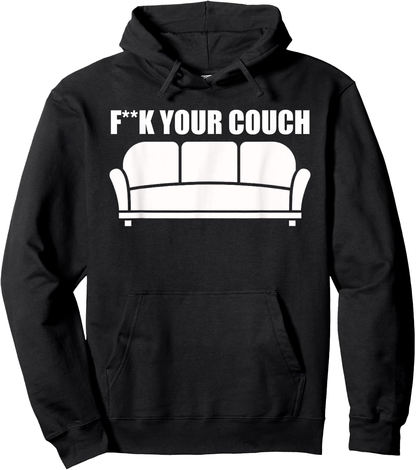 Fuck Your Couch Sofa Interior Joke Funny Furniture Hoodie - Hoodie | Black