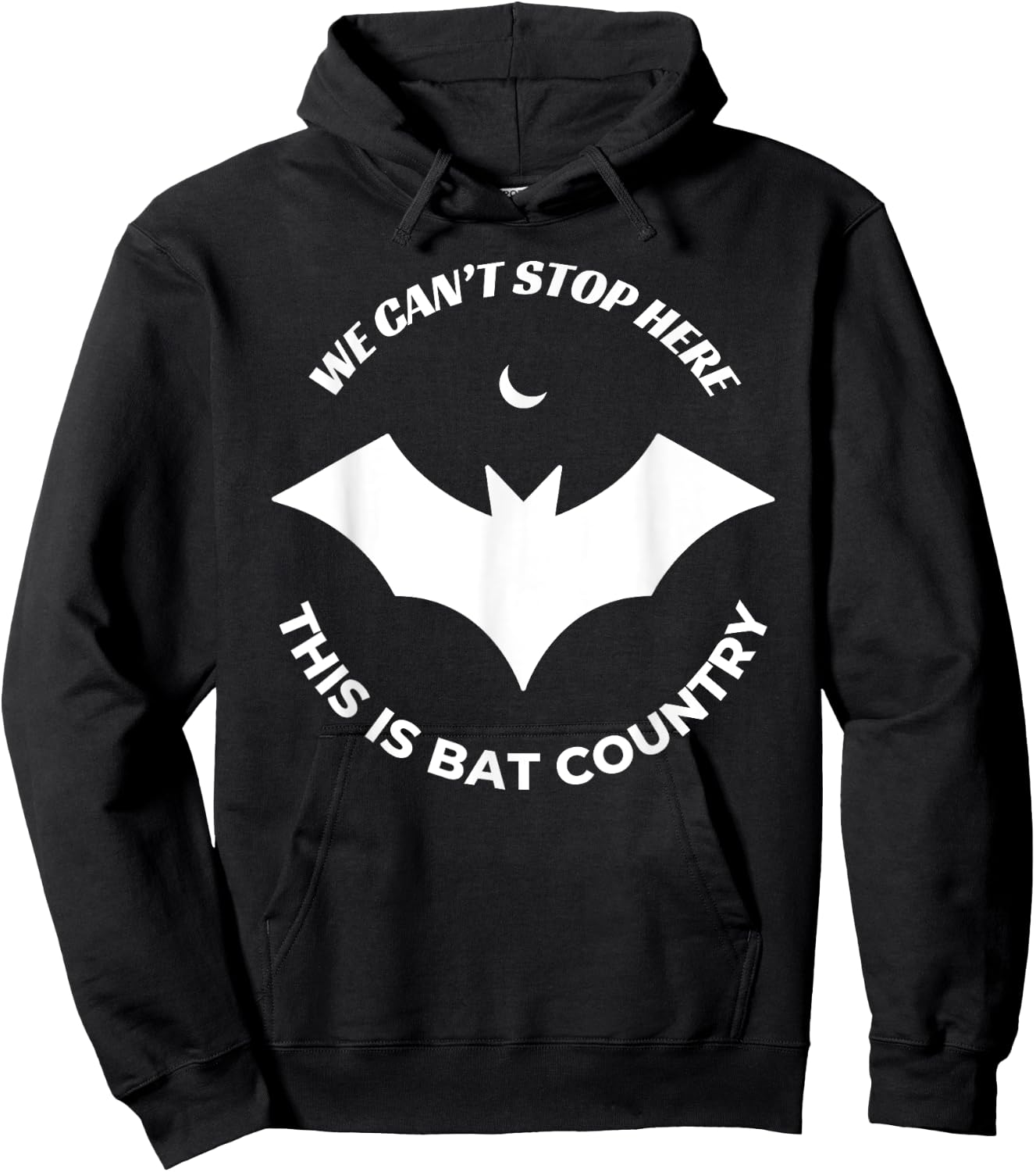 We Can't Stop Here, This Is Bat Country Quote Hoodie - Hoodie | Black