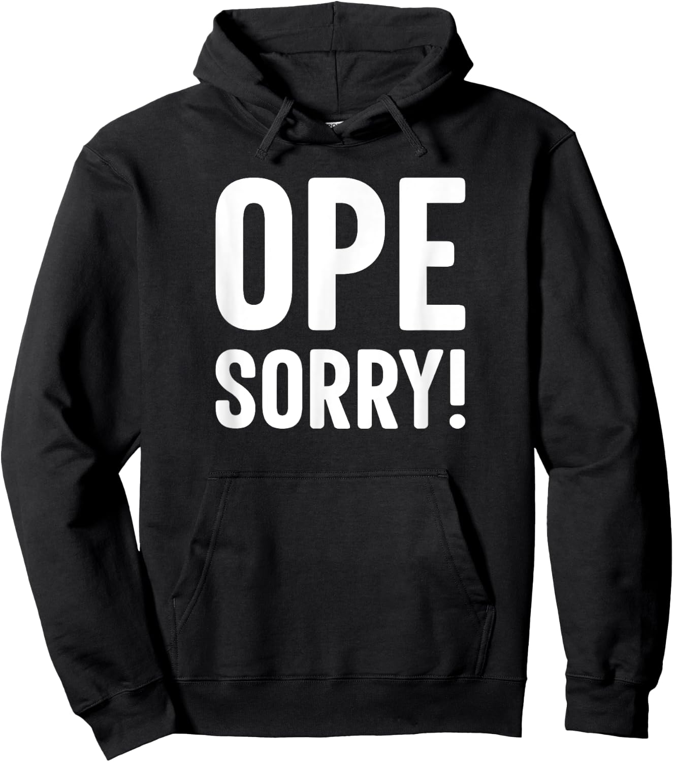 Ope Sorry Midwestern Funny Slogan Hoodie - Hoodie | Black