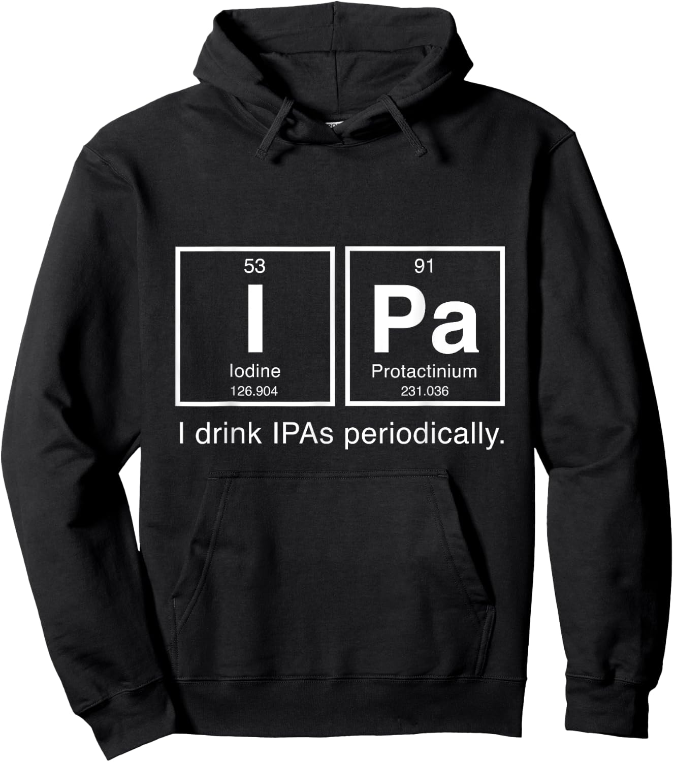 IPA Periodic Table T Shirt - I Drink IPAs Periodically Hoodie - Hoodie | Black