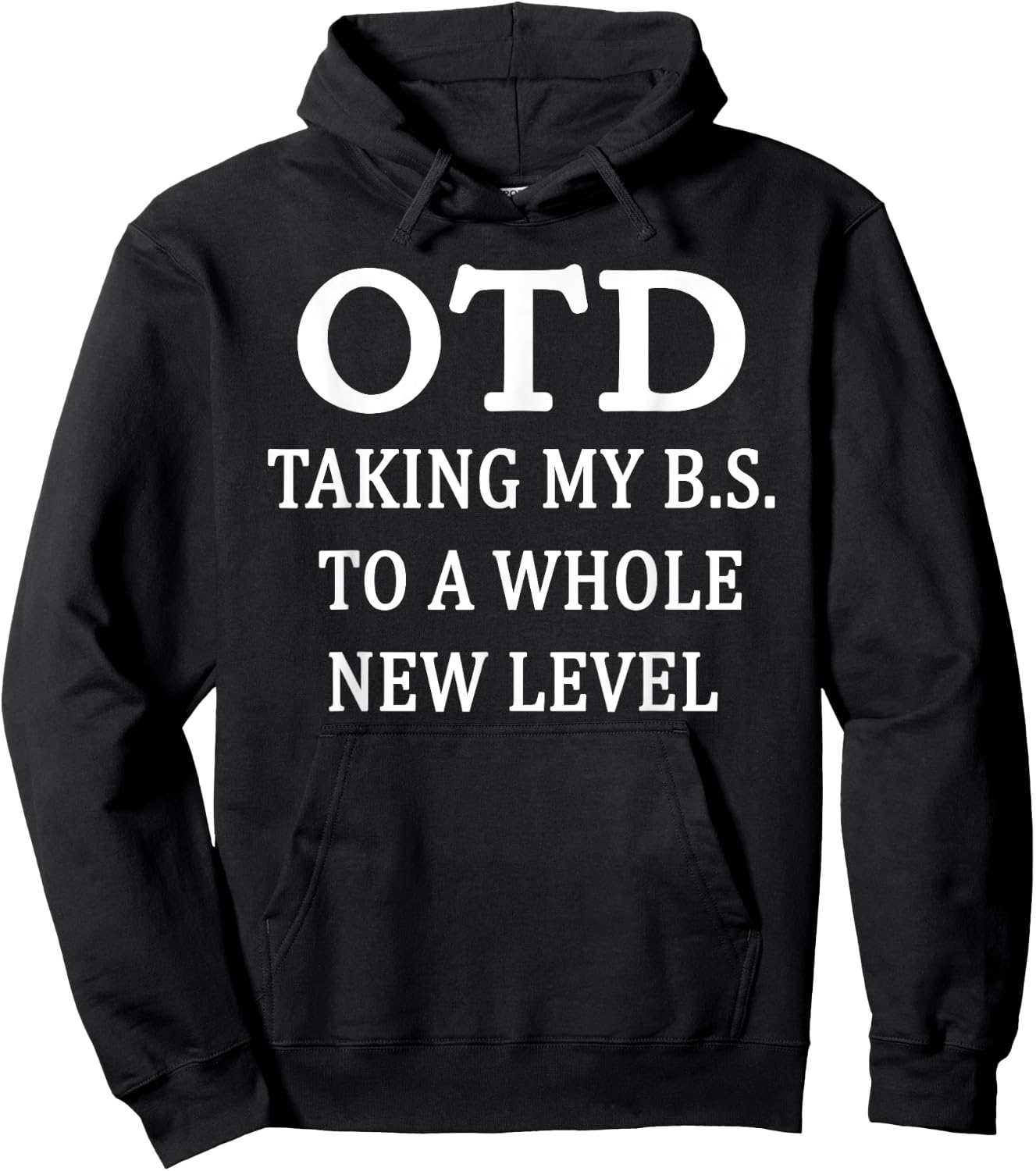 OTD Taking My BS To Whole New Level OT Doctorate Graduation Hoodie - Hoodie | Black