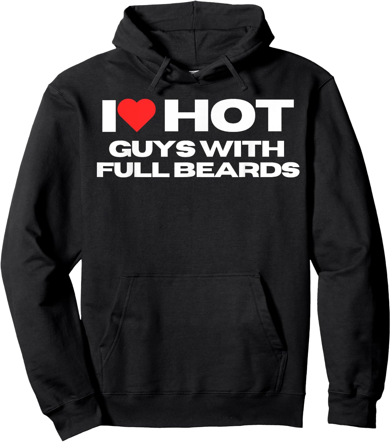 I Love Hot Guys With Full Beards Funny Mom Wife Girlfriend Hoodie - Hoodie | Black