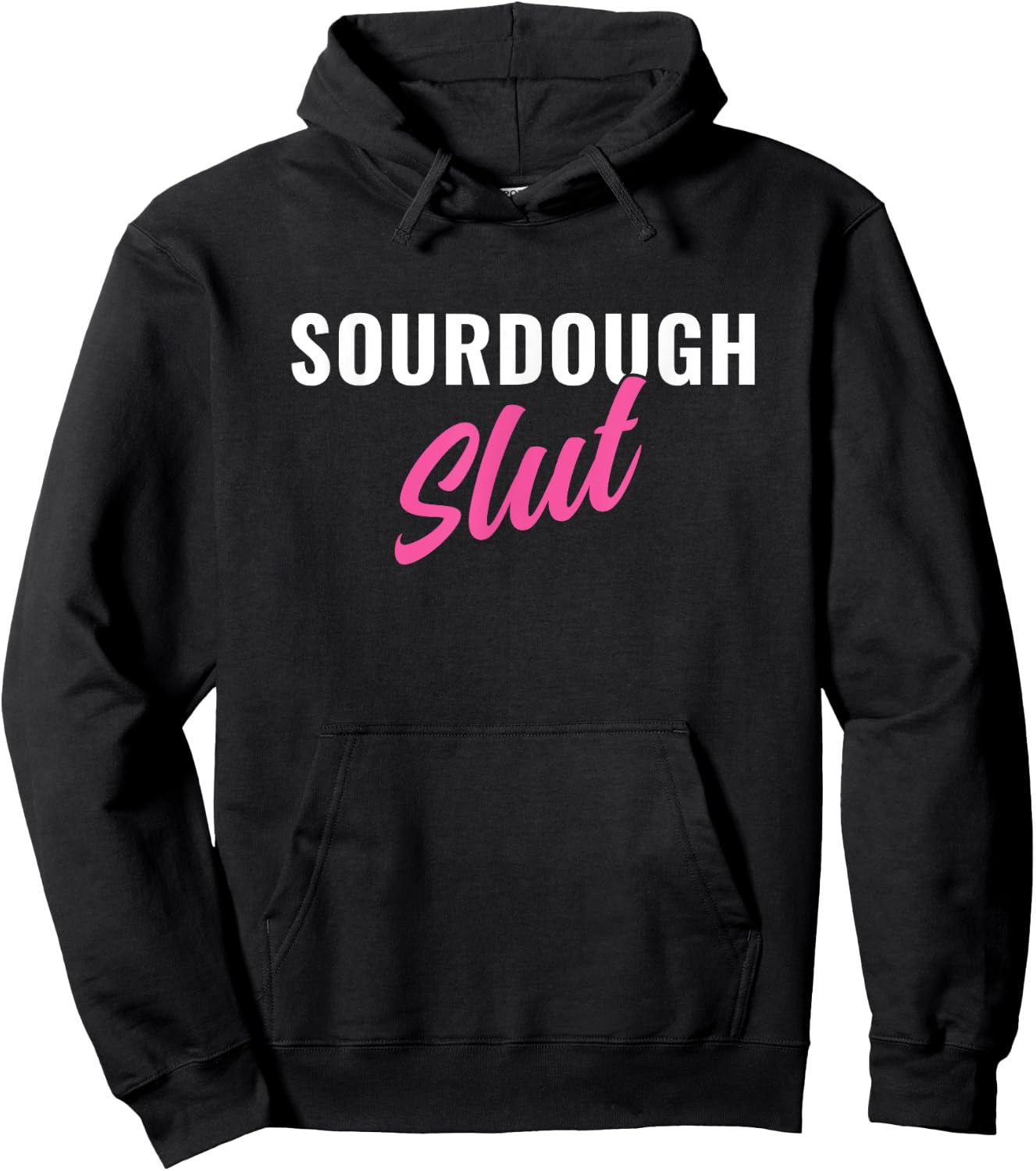Sourdough Slut Funny Sourdough Lover Hoodie - Hoodie | Black