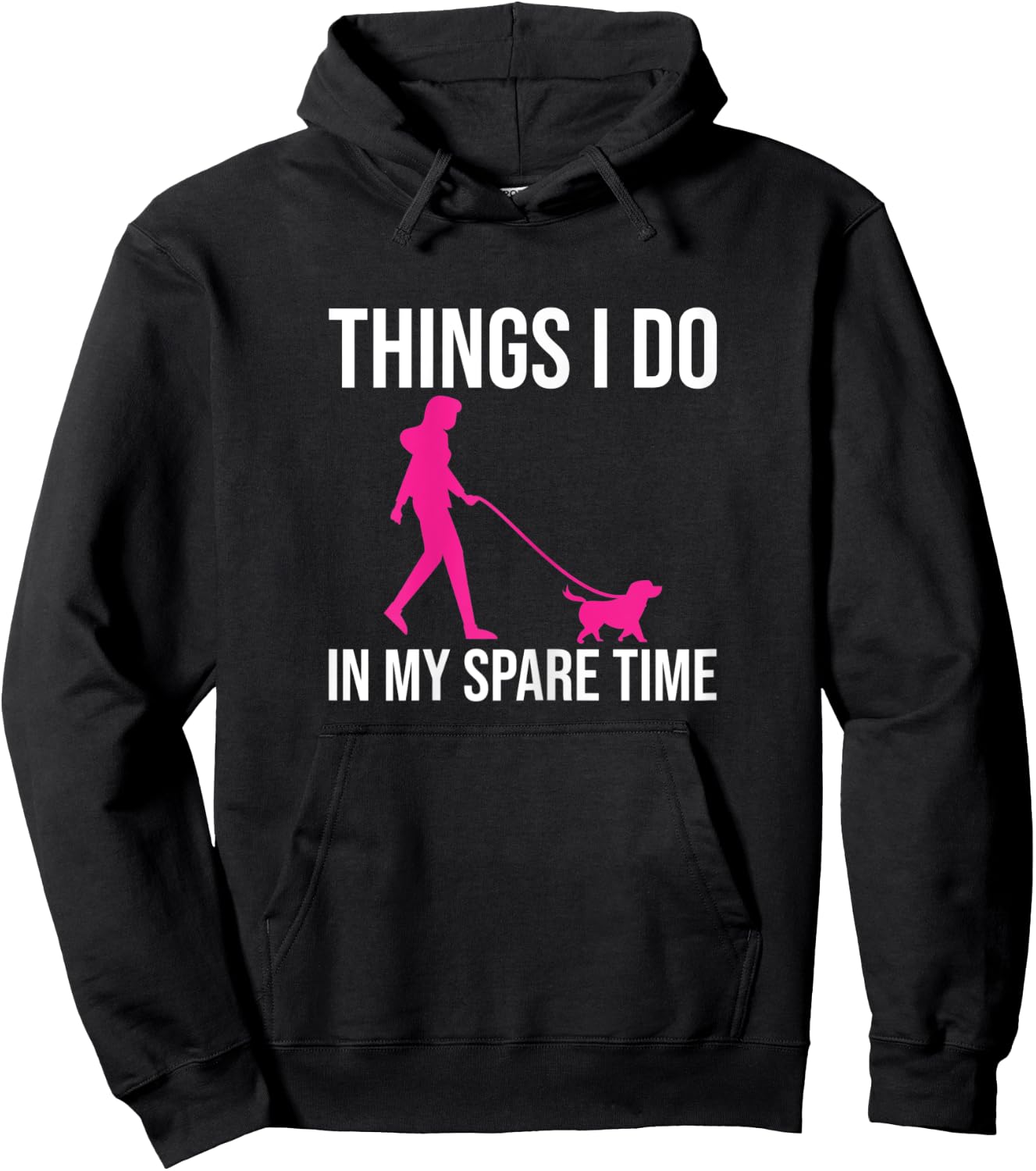 Things I Do In My Spare Time Shirt Dog Walker Gift Girls Hoodie - Hoodie | Black