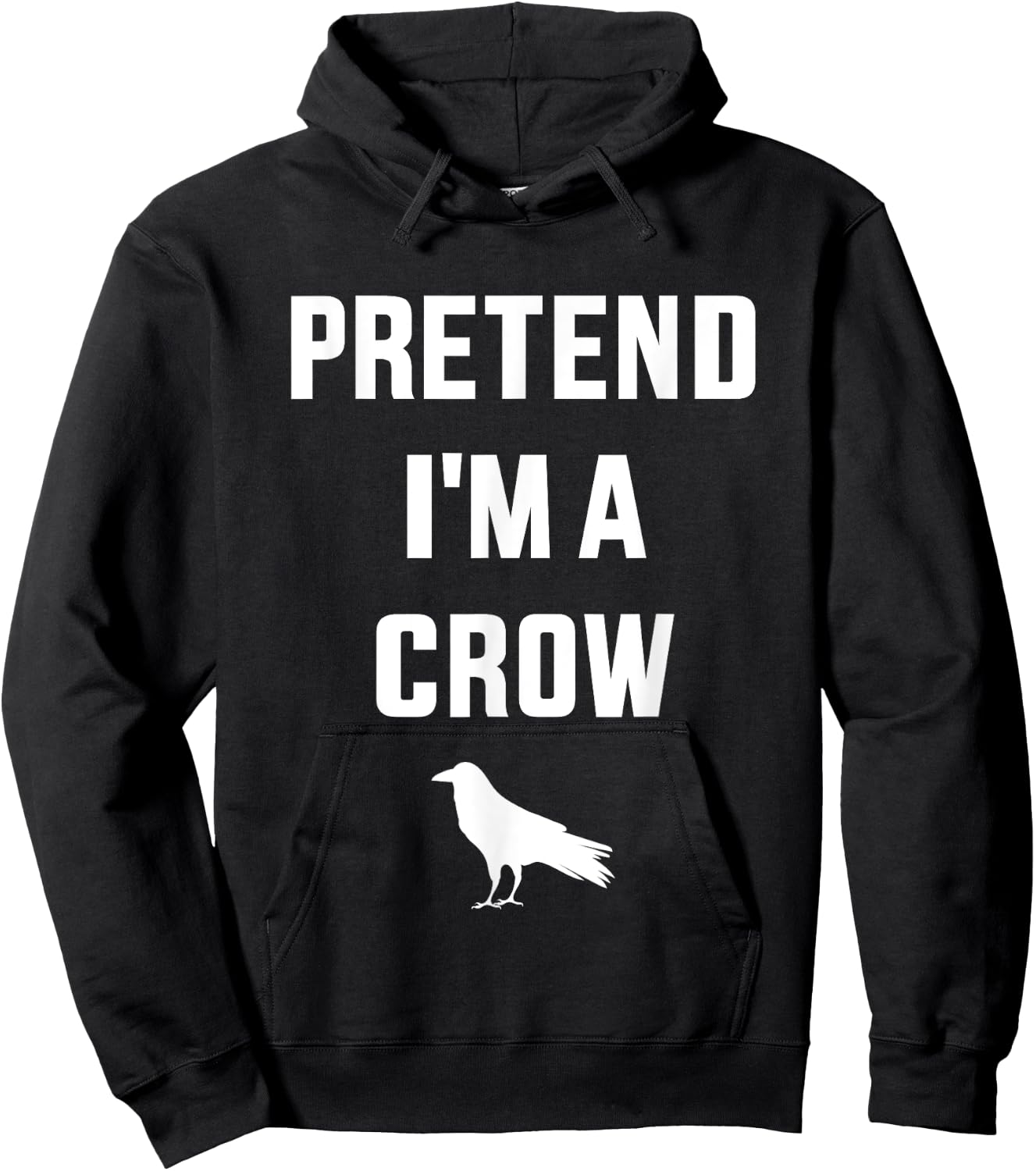 Pretend I'm a crow funny lazy easy DIY halloween costume Hoodie - Hoodie | Black