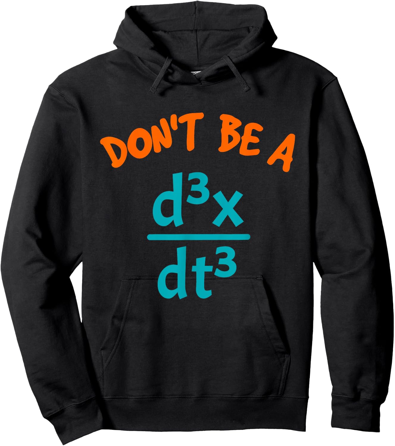 Don't Be A Jerk Funny Nerdy Math Physics Joke Pun Math Lover Hoodie - Hoodie | Black