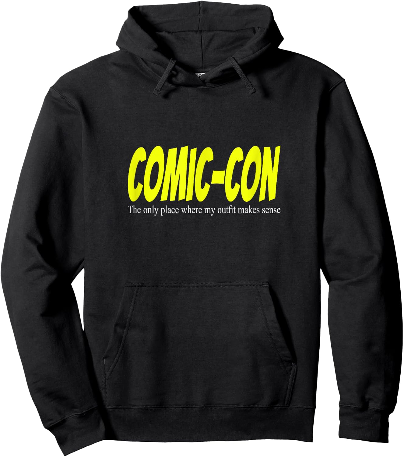 Comic-Con. The only place where my outfit makes sense Hoodie - Hoodie | Black