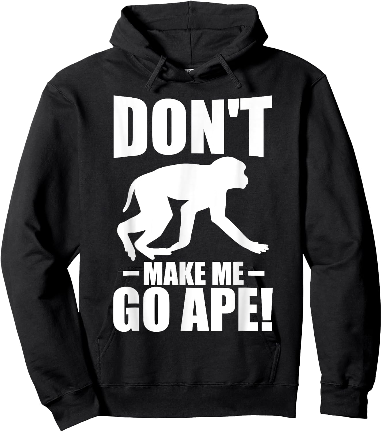 Dont make me go ape Monkey Hoodie - Hoodie | Black