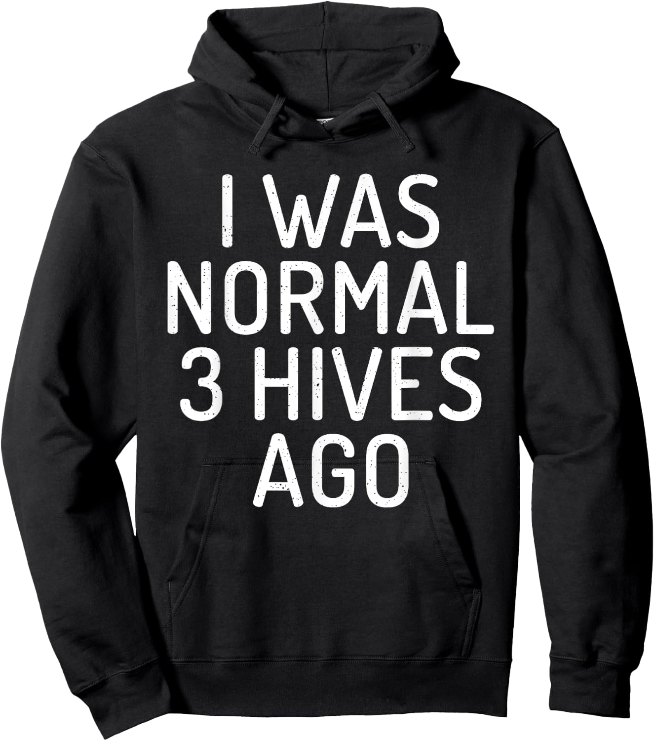 I was normal 3 Hives ago Funny Bee Lover Beekeeping Hoodie - Hoodie | Black