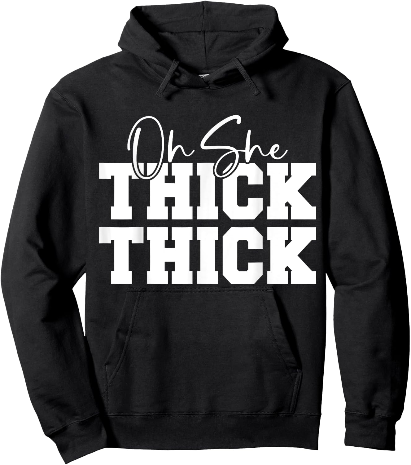 Oh She Thick-Thick Funny Girls Women Hoodie - Hoodie | Black