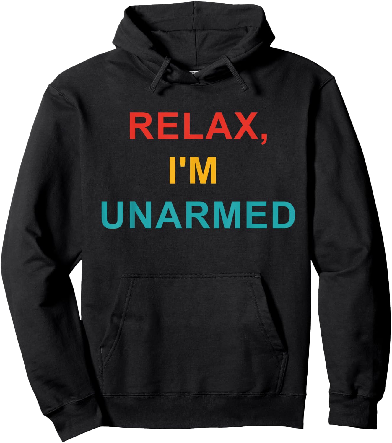 Relax, I'm Unarmed Hoodie - Hoodie | Black
