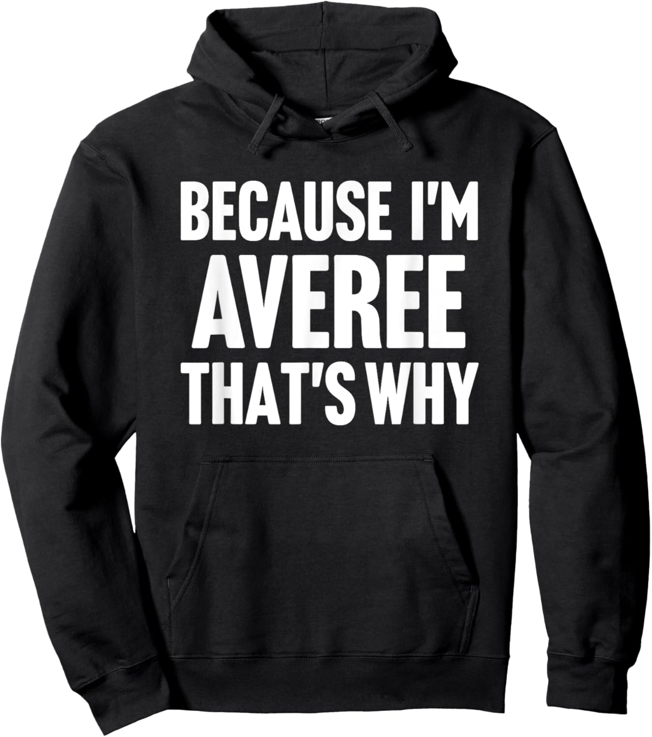 Because I'm Averee That's Why Am Personalized Name Hoodie - Hoodie | Black