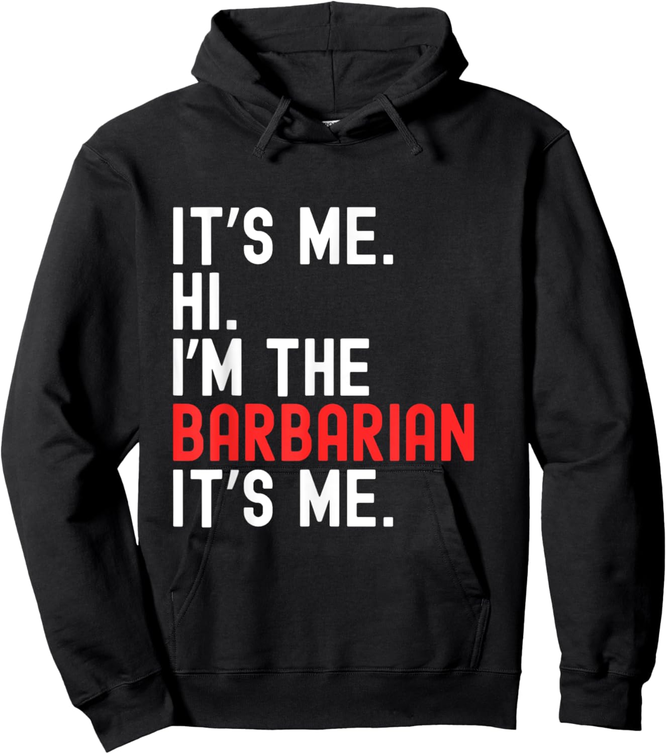 Lazy Halloween Costume It's Me Hi I'm The Barbarian Hoodie - Hoodie | Black