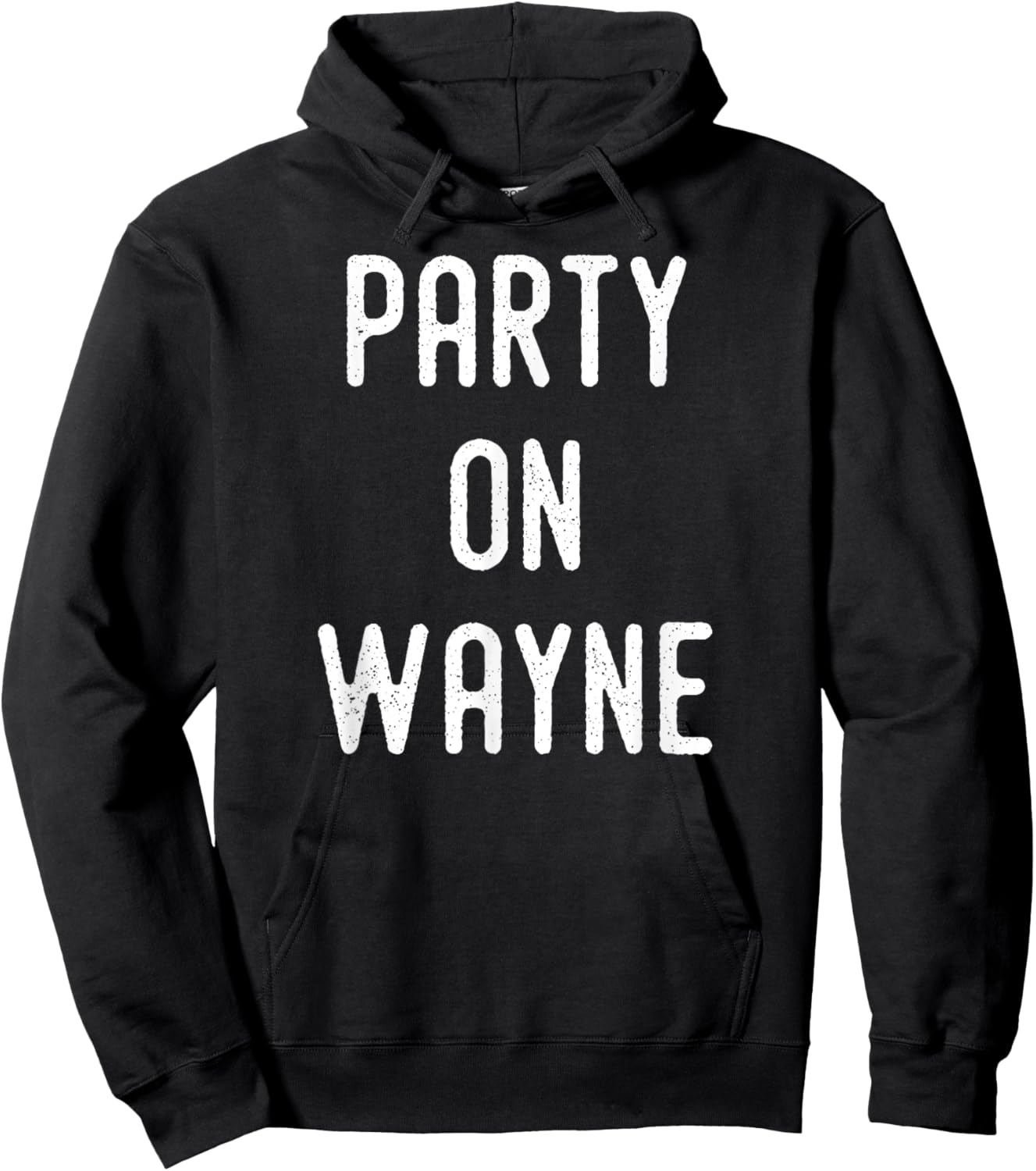 Party on Wayne - Funny Drinking Hoodie - Hoodie | Black