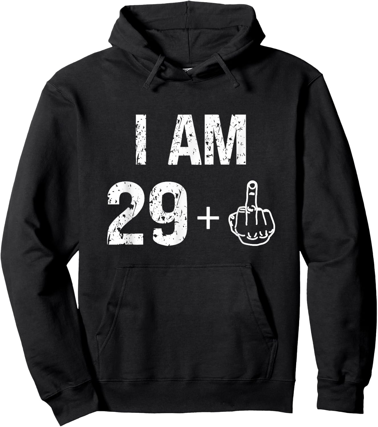 I Am 29 Plus 1 Funny 30th Birthday Men 30 Years Old Women Hoodie - Hoodie | Black