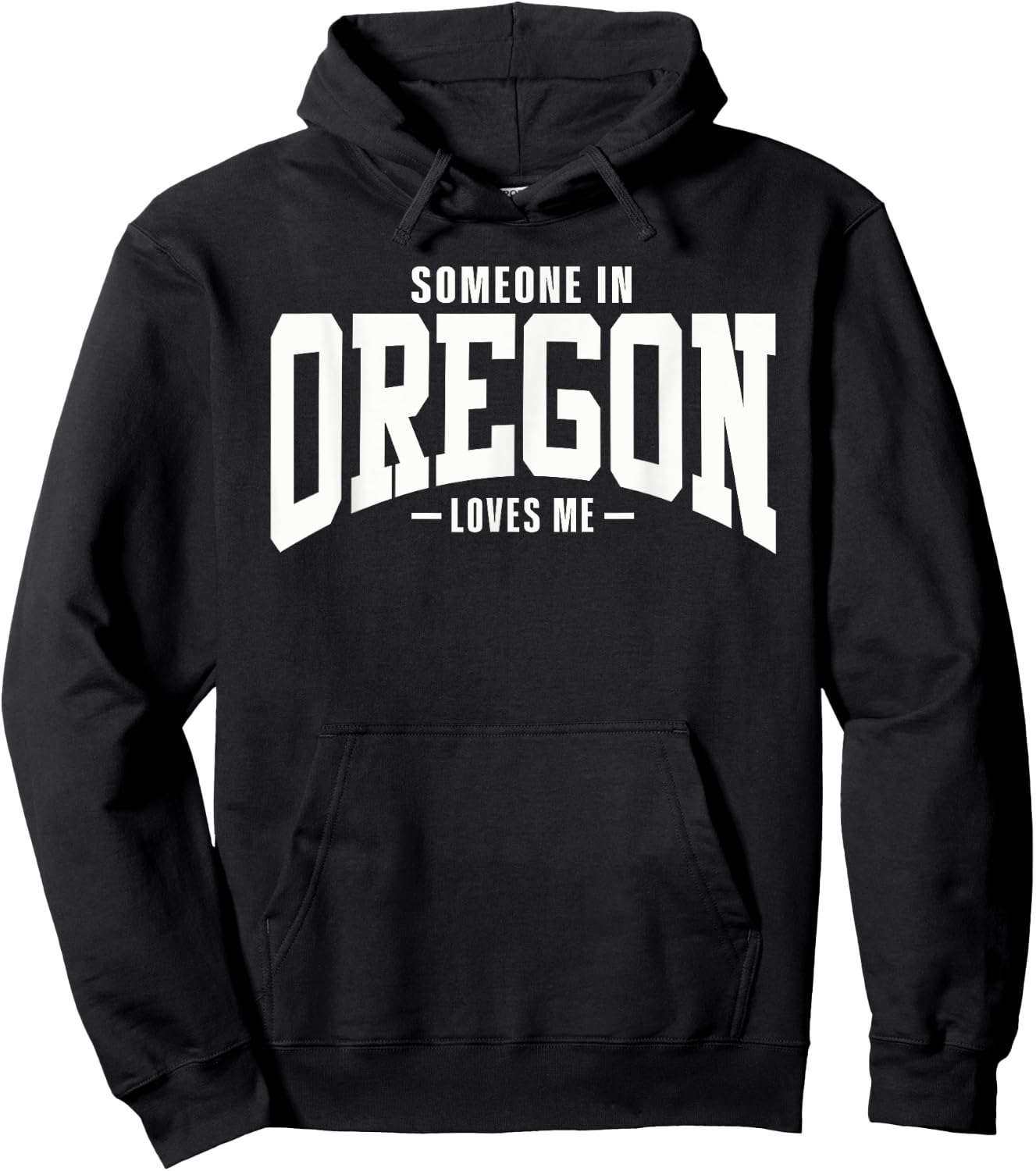 Someone In Oregon Loves Me Hoodie - Hoodie | Black