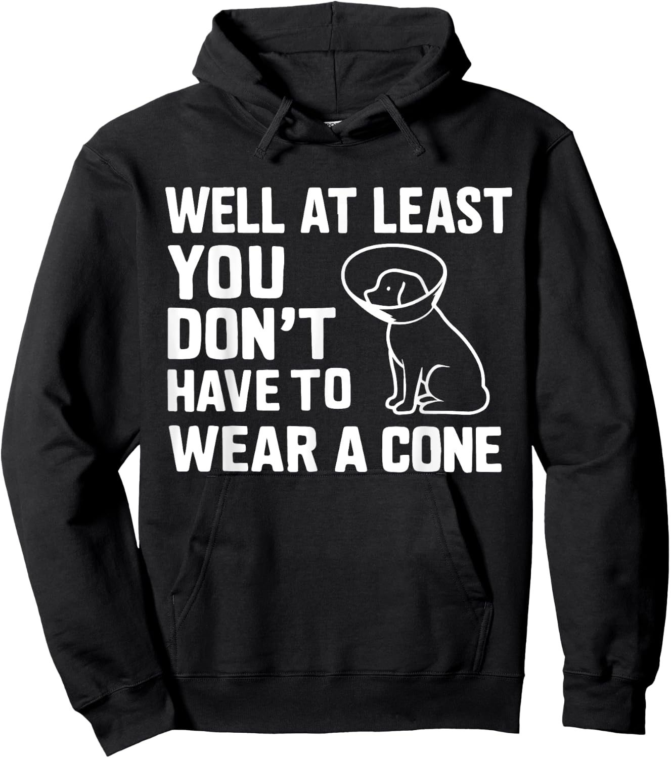 Well At Least You Don't Have To Wear A Cone Surgery Recovery Hoodie - Hoodie | Black