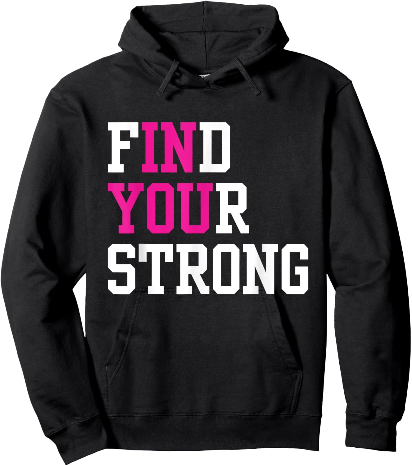 Find Your Strong In You Inspirational Runner Gym Workout Hoodie - Hoodie | Black