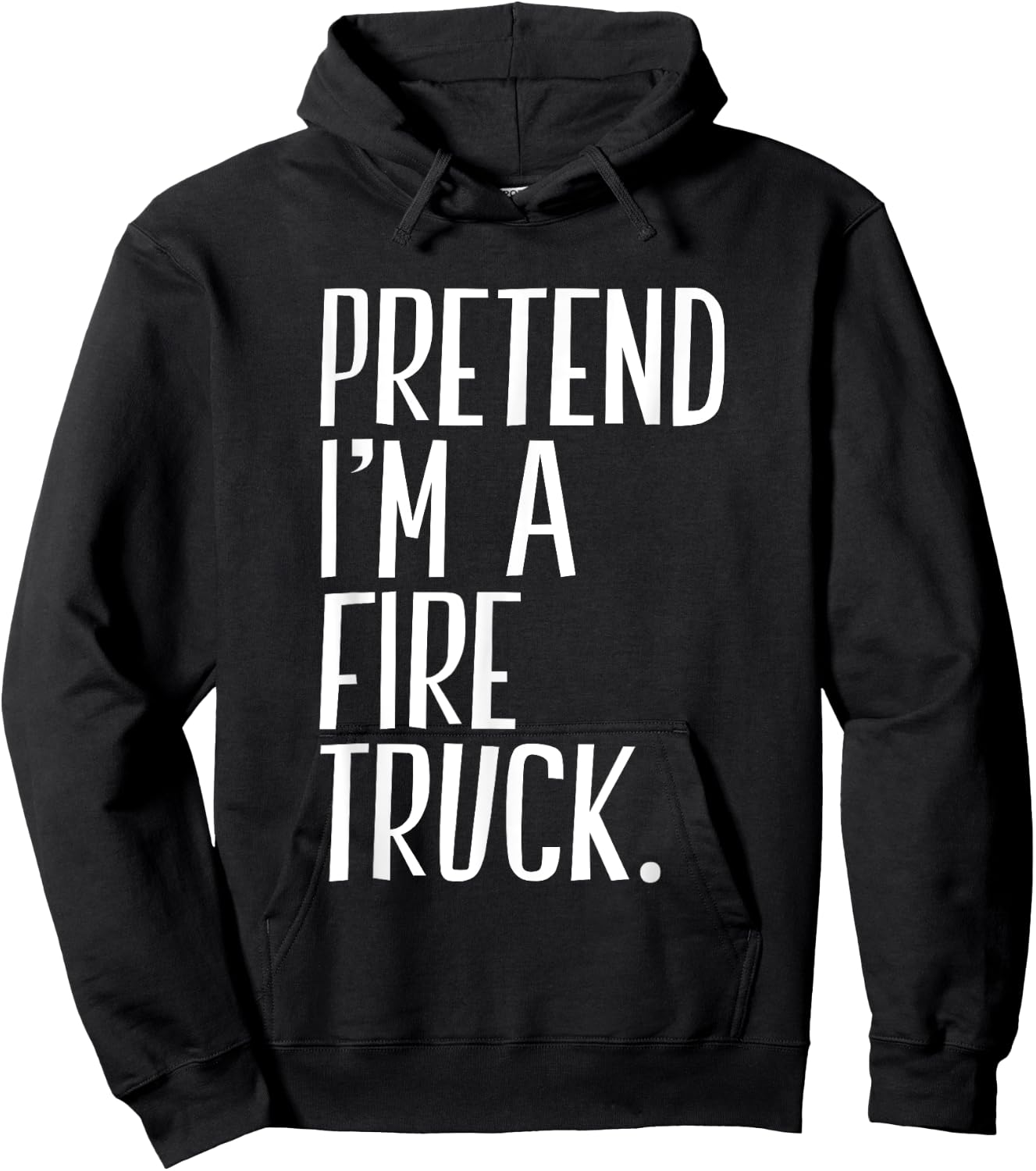 Pretend I'm A Fire Truck Funny Halloween Party Hoodie - Hoodie | Black