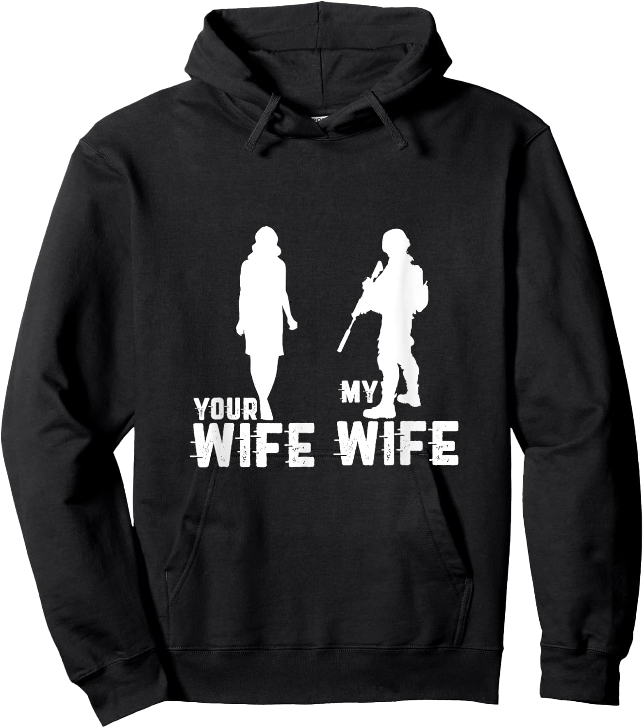 Your Wife My Wife Is A Soldier Cool Military and Army Hoodie - Hoodie | Black
