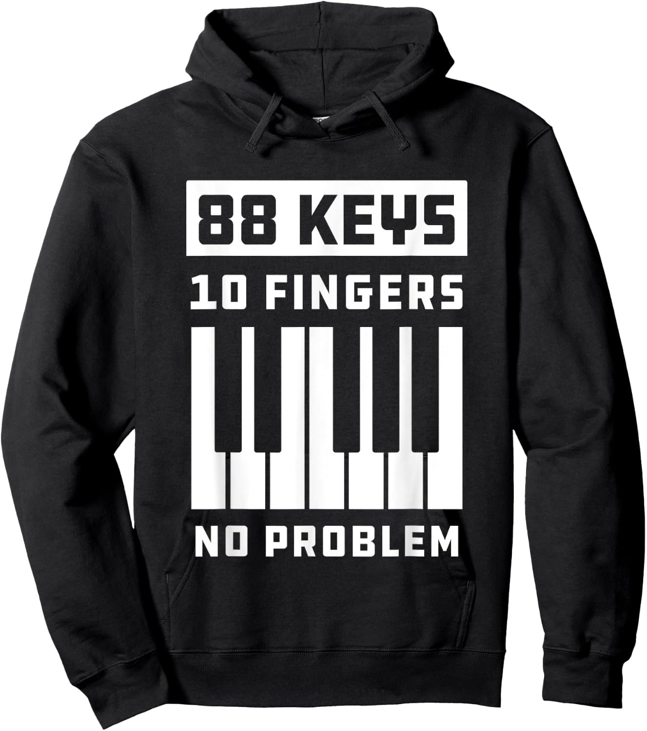 88 Keys 10 Fingers No Problem Keyboard Piano Keys Hoodie - Hoodie | Black