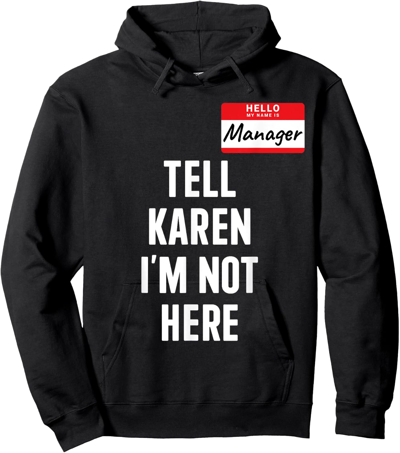 Manager costume tell Karen not here funny halloween party Hoodie - Hoodie | Black