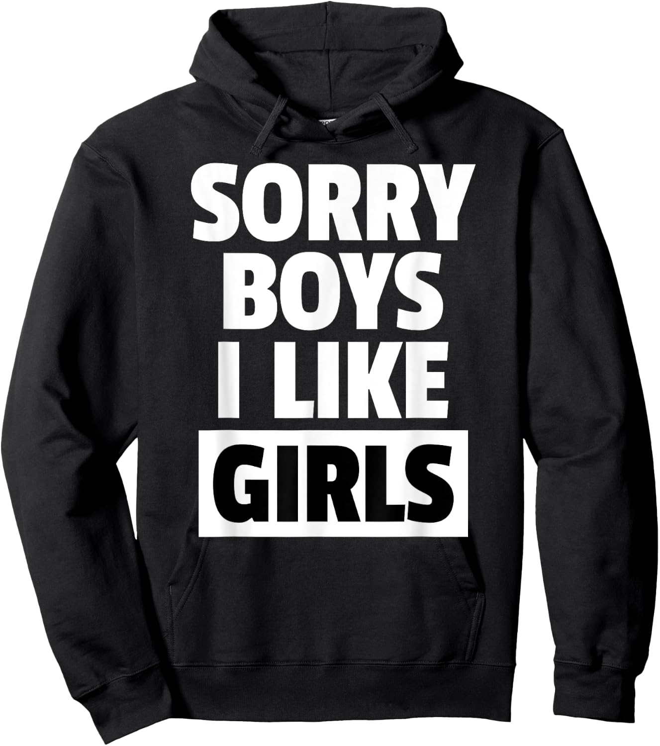 Sorry Boys I Like Girls Lesbian Pride Shirt Hoodie - Hoodie | Black