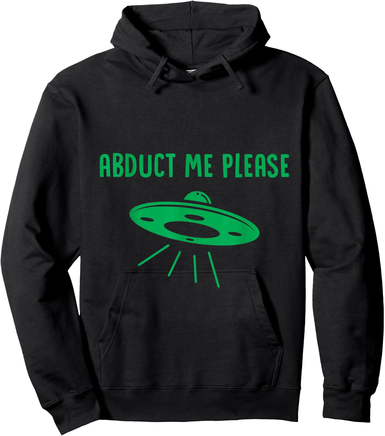 Abduct Me Please - Funny Alien - Ufo Spaceship T Shirt Hoodie - Hoodie | Black