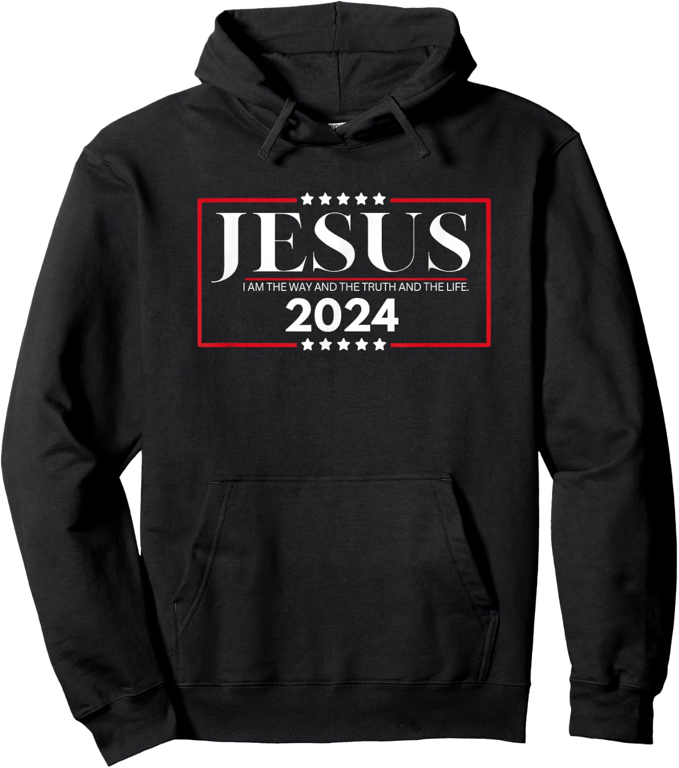 Jesus 2024 - I Am The Way and The Truth and The Life Hoodie - Hoodie | Black